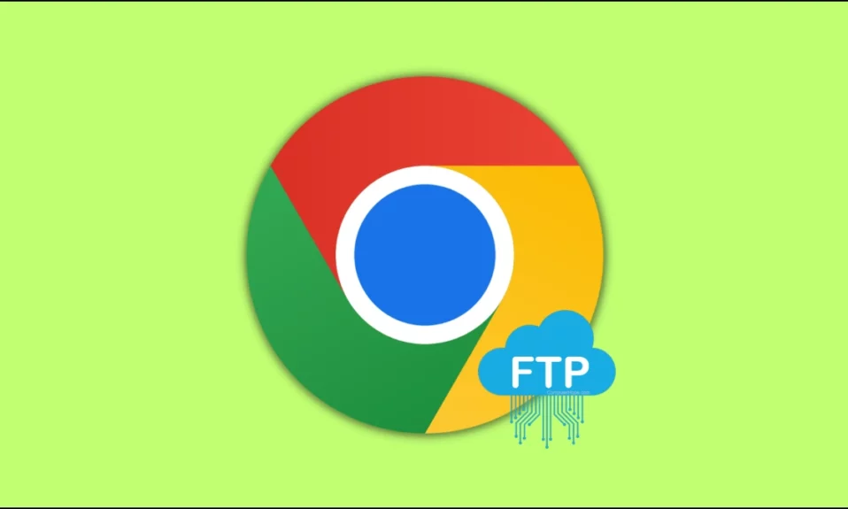 How to Fix Enable FTP Not Found in Chrome Flags