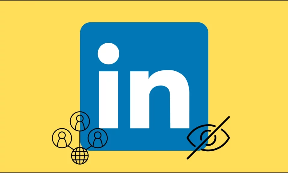 2 Ways to Hide Your Connections on LinkedIn